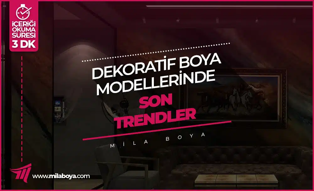 Dekoratif Boya Modellerinde Son Trendler